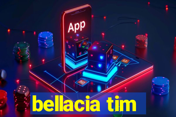 bellacia tim